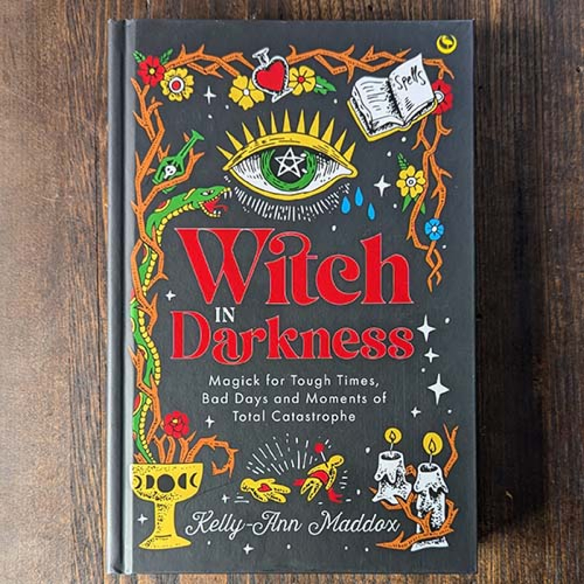 Witch in Darkness: How to Use Magic for Tough Times